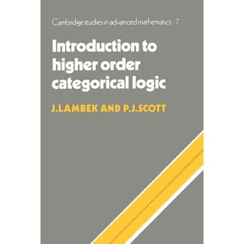 Introduction to Higher Order Categorical Logic - Paperback