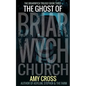 The Ghost of Briarwych Church - Paperback
