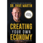 Creating Your Own Economy: A Guide to Financial Freedom and Generous Living - Paperback