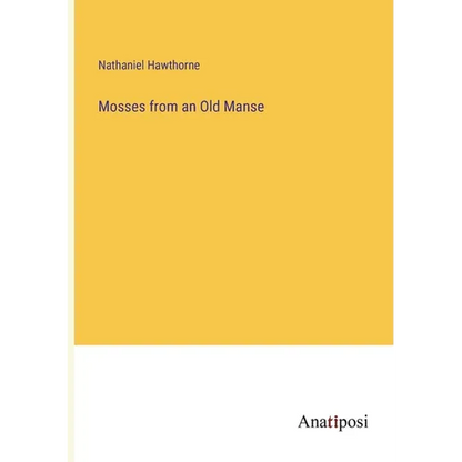 Mosses from an Old Manse - Paperback