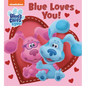 Blue Loves You! (Blue's Clues & You) - Board Book