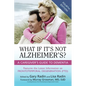 What If It's Not Alzheimer's?: A Caregiver's Guide to Dementia - Paperback