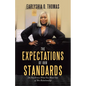 The Expectations of Our Standards: Do You Know What You Want out of This Relationship - Paperback