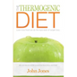 The Thermogenic Diet: Learn how food can do the hard work of weight loss - Paperback