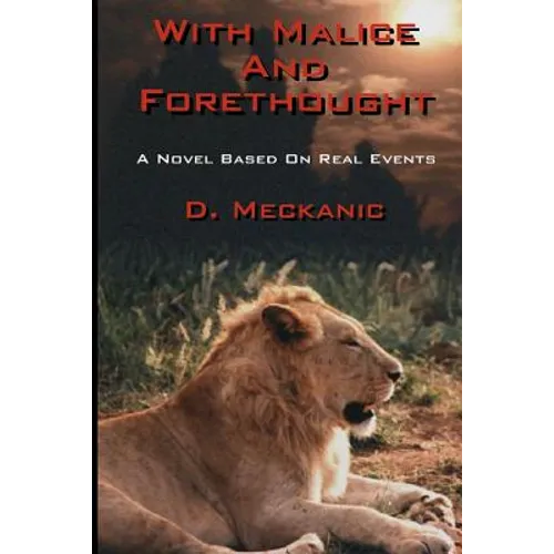 With Malice And Forethought: A Novel Based On Real Events - Paperback
