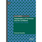 Stakeholders of Terrorism and the Caribbean: A Short Case Study - Hardcover
