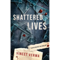 Shattered Lives - Paperback