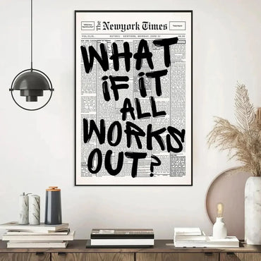 Newspaper Poster - What If It All Works Out - Positive Quote Canvas Wall Art, Affirming Minimalist Prints, Neutral Dorm Room Bed
