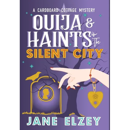 Ouija & Haints in the Silent City - Hardcover