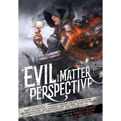 Evil is a Matter of Perspective: An Anthology of Antagonists - Hardcover