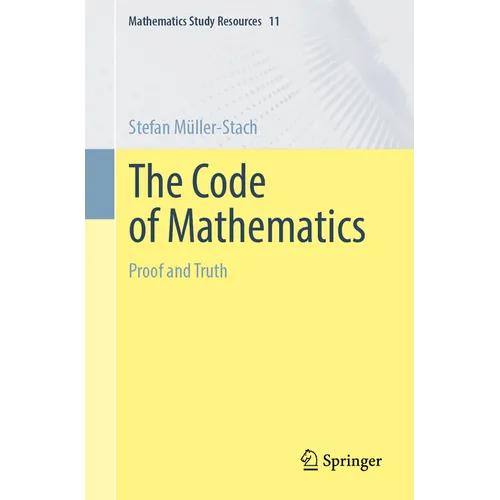 The Code of Mathematics: Proof and Truth - Paperback