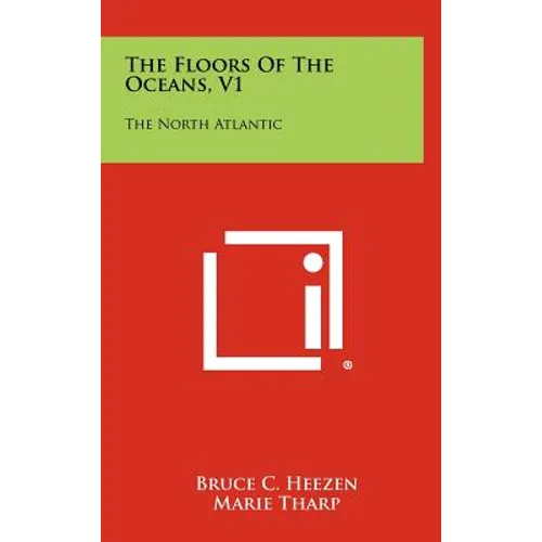 The Floors Of The Oceans, V1: The North Atlantic - Hardcover