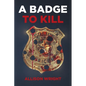 A Badge To Kill - Paperback