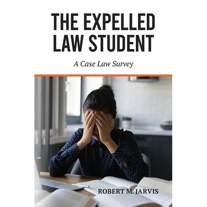 The Expelled Law Student - A Case Law Survey - Paperback