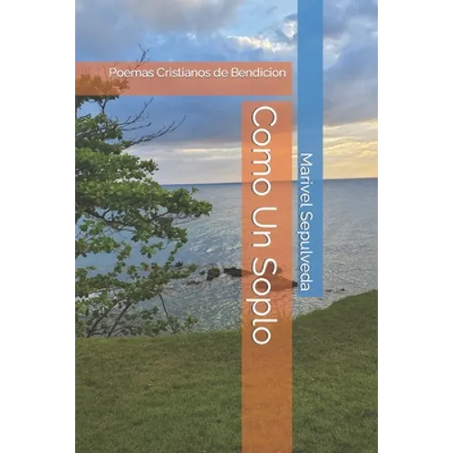 Como Un Soplo: Poemas Cristianos de Bendicion - Paperback