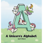 A Unicorn's Alphabet - Hardcover