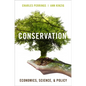 Conservation: Economics, Science, and Policy - Paperback