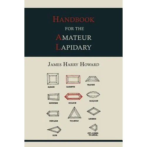 Handbook for the Amateur Lapidary - Paperback