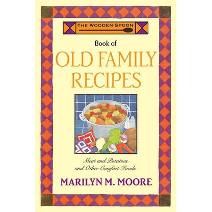 The Wooden Spoon Book of Old Family Recipes - Paperback
