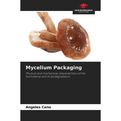Mycelium Packaging - Paperback