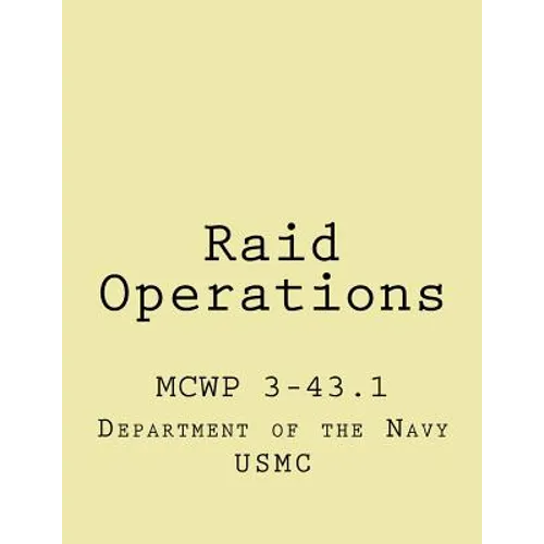Raid Operations: mcwp 3-43.1 - Paperback