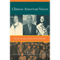 Chinese American Voices: From the Gold Rush to the Present - Paperback