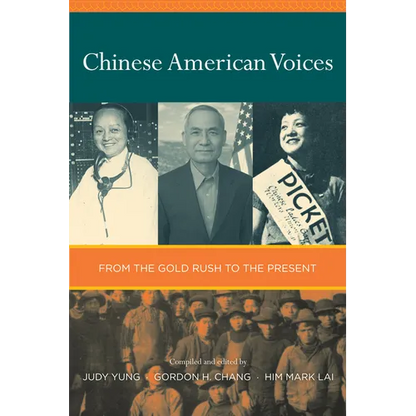 Chinese American Voices: From the Gold Rush to the Present - Paperback
