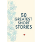 50 Greatest Short Stories - Paperback