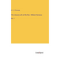 The Literary Life of the Rev. William Harness: Vol. 1 - Hardcover