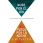 Nube Por El Día, Fuego Por La Noche: Cómo Encontrar Y Seguir La Voluntad de Dios (Spanish Language Edition, Reissue, Cloud by Day, Fire by Night Spani - Paperback