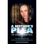 A Mother's Plea and Journey to Forgiveness - Paperback