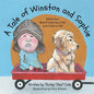 A Tale of Winston and Sophie: When Your Best Friend Has a Tail and a Tale to Tell - Paperback