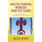 Dialysis Essential Increases Your Test Scores: This Book Is Designed For: Dialysis Technicians Nurses & Patients - Paperback
