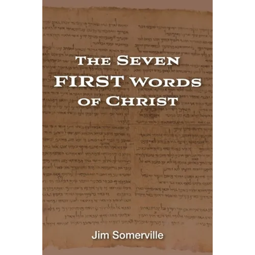 The Seven First Words of Christ - Paperback