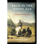 Back in the Stone Age: The Natives of Central Australia - Paperback