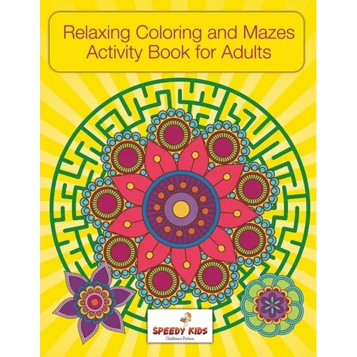 Relaxing Coloring and Mazes Activity Book for Adults - Paperback