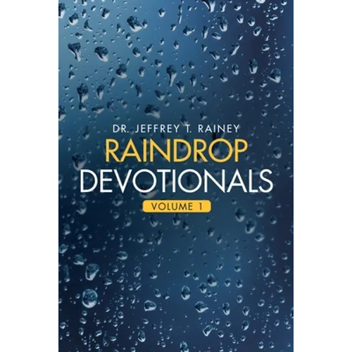 Raindrop Devotionals: Volume 1 - Paperback