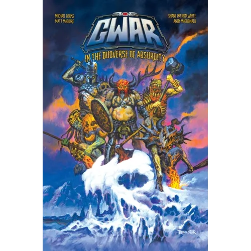 Gwar: In the Duoverse of Absurdity: In the Duoverse of Absurdity - Paperback