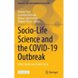 Socio-Life Science and the Covid-19 Outbreak: Public Health and Public Policy - Hardcover