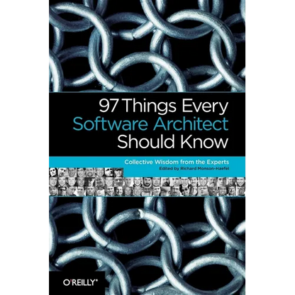 97 Things Every Software Architect Should Know: Collective Wisdom from the Experts - Paperback