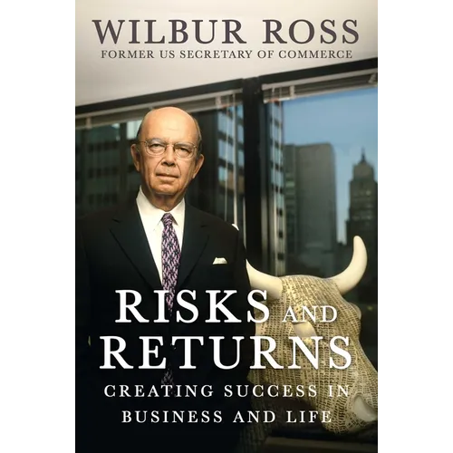 Risks and Returns: Creating Success in Business and Life - Hardcover
