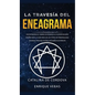 La travesía del Eneagrama: Encontrando el camino de regreso a la espiritualidad dentro de ti: la guía fácil de los 9 tipos de personalidad sagrad - Hardcover