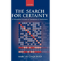 The Search for Certainty: A Philosophical Account of Foundations of Mathematics - Hardcover