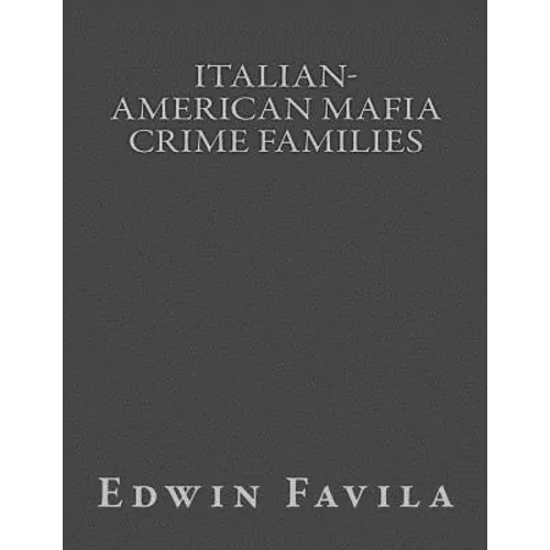 Italian-American Mafia Crime Families - Paperback