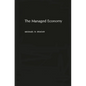 The Managed Economy - Hardcover