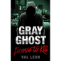 Gray Ghost-License to Kill - Paperback