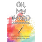 Oh, My Word: The insanely simple daily journal to intentionally become who you want to be - Paperback