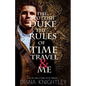 The Scottish Duke, the Rules of Time Travel, and Me - Paperback