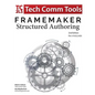 FrameMaker Structured Authoring Workbook (2017 Edition): Updated for FrameMaker 2017 Release, Second Edition - Paperback