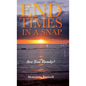 End Times in a Snap: Are You Ready? - Hardcover